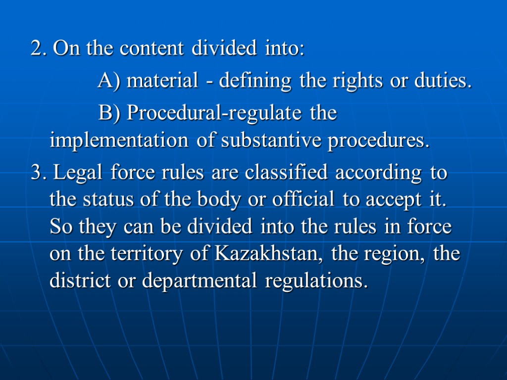 2. On the content divided into: A) material - defining the rights or duties.